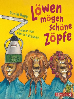 cover image of Löwen mögen schöne Zöpfe